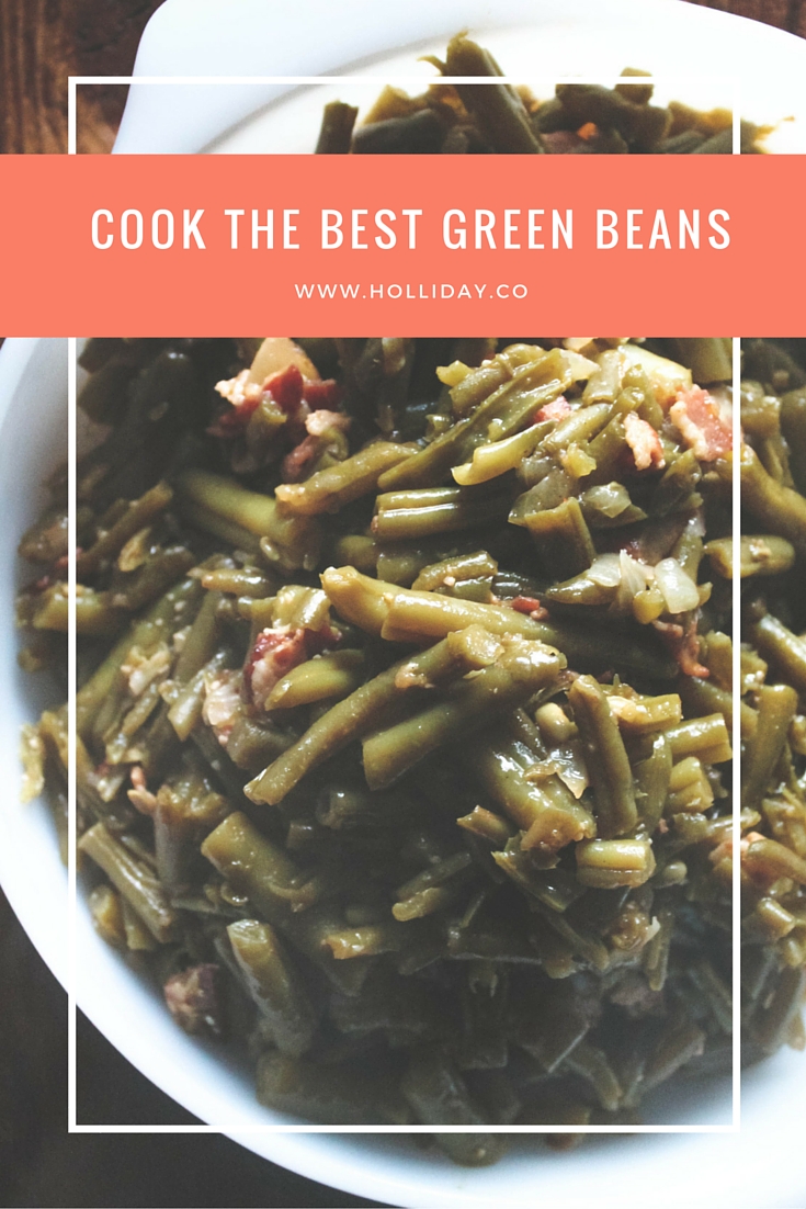 green beans, the best green beans, cook green beans, side dish, green beans recipe